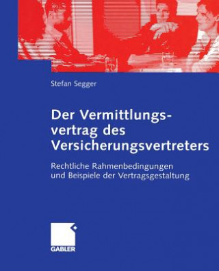 Kniha Der Vermittlungsvertrag Des Versicherungsvertreters Stefan Segger