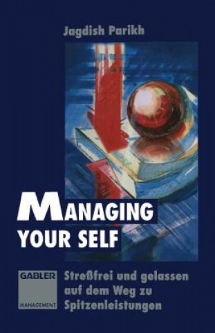 Книга Managing Your Self Jagdish Parikh