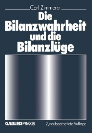 Könyv Bilanzwahrheit Und Die Bilanzluge Carl Zimmerer