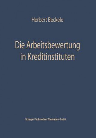 Книга Die Arbeitsbewertung in Kreditinstituten Herbert Beckerle