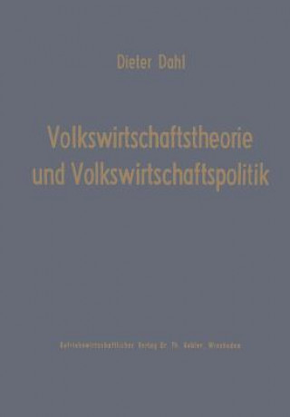 Książka Volkswirtschaftstheorie Und Volkswirtschaftspolitik Dieter Dahl