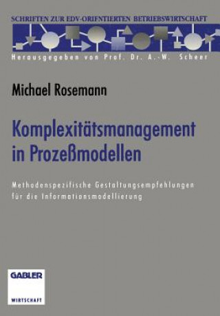 Kniha Komplexitatsmanagement in Prozessmodellen Michael Rosemann