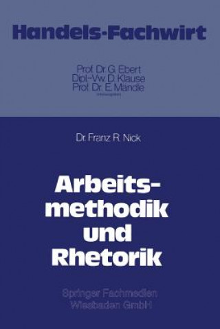 Knjiga Arbeitsmethodik Und Rhetorik Franz R. Nick