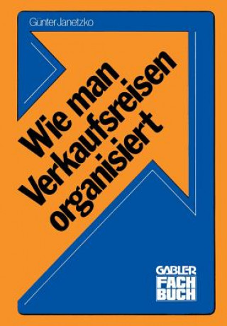 Book Wie Man Verkaufsreisen Organisiert Günter Janetzko