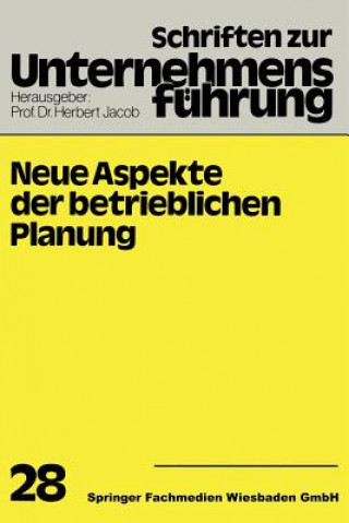 Knjiga Neue Aspekte Der Betrieblichen Planung H. Jacob