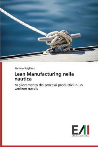 Könyv Lean Manufacturing nella nautica Stefano Scigliano