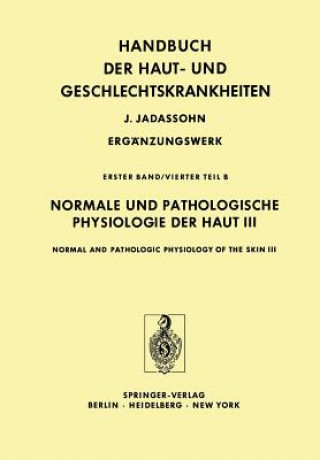 Kniha Normale und Pathologische Physiologie der Haut III / Normal and Pathologic Physiology of the Skin III G. Stüttgen