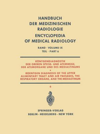 Książka Roentgendiagnostik Der Oberen Speise- Und Atemwege, Der Atemorgane Und Des Mediastinums Teil 6 / Roentgen Diagnosis of the Upper Alimentary Tract and Herbert Blaha