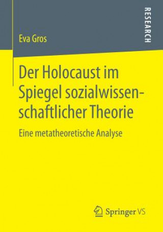 Kniha Der Holocaust Im Spiegel Sozialwissenschaftlicher Theorie Eva Gros