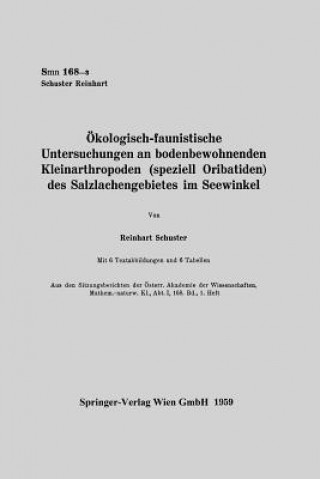 Buch kologisch-Faunistische Untersuchungen an Bodenbewohnenden Kleinarthropoden (Speziell Oribatiden) Des Salzlachengebietes Im Seewinkel Reinhart Schuster