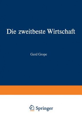Könyv Die Zweitbeste Wirtschaft Gerd Grope