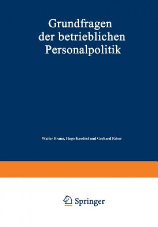 Kniha Grundfragen Der Betrieblichen Personalpolitik Walter Braun