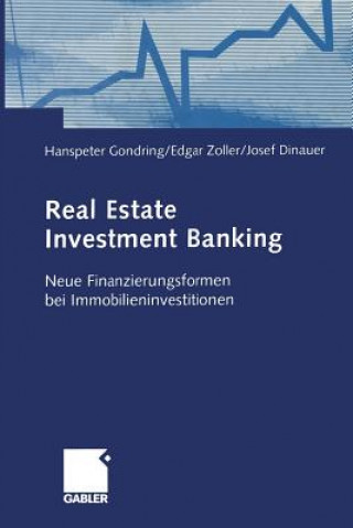 Kniha Real Estate Investment Banking Hanspeter Gondring