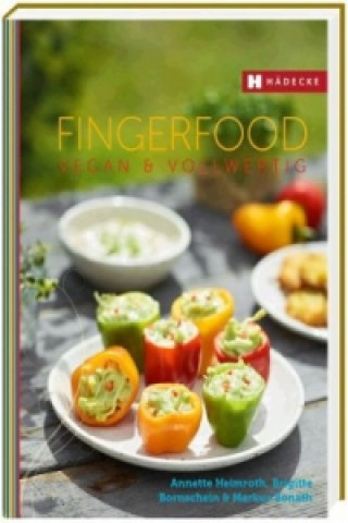 Kniha Fingerfood vegan & vollwertig Annette Heimroth