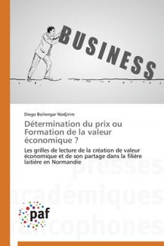Könyv Determination Du Prix Ou Formation de la Valeur Economique ? Diego Boilengar Nodjirim
