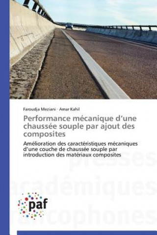 Kniha Performance Mecanique D Une Chaussee Souple Par Ajout Des Composites Faroudja Meziani