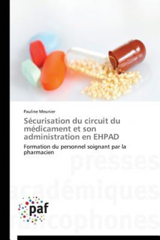 Knjiga Securisation Du Circuit Du Medicament Et Son Administration En Ehpad Pauline Meunier