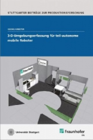 Kniha 3-D-Umgebungserfassung für teil-autonome mobile Roboter. Georg Arbeiter