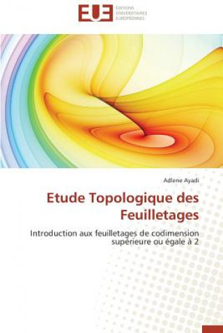 Livre Etude Topologique Des Feuilletages Adlene Ayadi