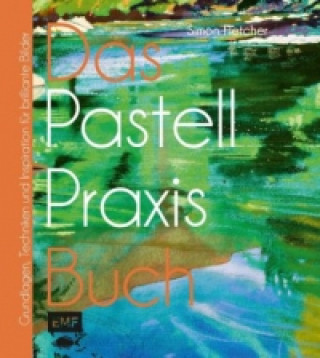 Książka Das Pastell-Praxisbuch Simon Fletcher