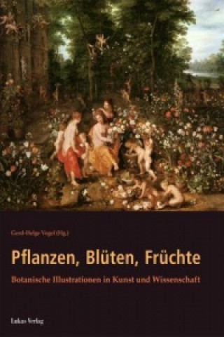 Книга Pflanzen, Blüten, Früchte Gerd-Helge Vogel