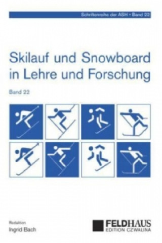 Kniha Skilauf und Snowboard in Lehre und Forschung (22) Ingrid Bach