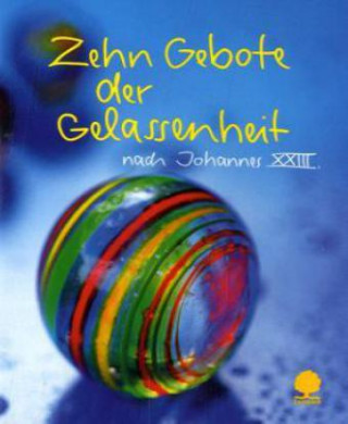 Kniha Zehn Gebote der Gelassenheit ohannes XXIII.