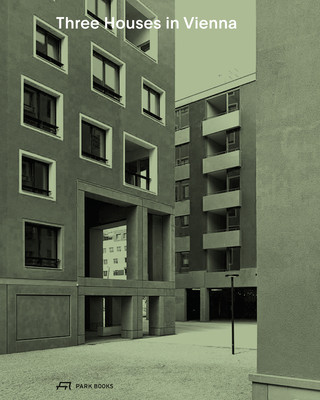 Carte Three Houses in Vienna - Residential Buildings by Werner Neuwirth, Krucker von Ballmoos, Sergison Karoline Mayer