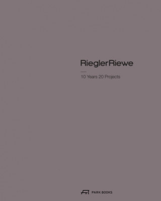 Kniha Riegler Riewe - 10 Years 20 Projects Eva Guttmann