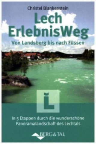 Kniha Lech-Erlebnis-Weg Christel Blankenstein