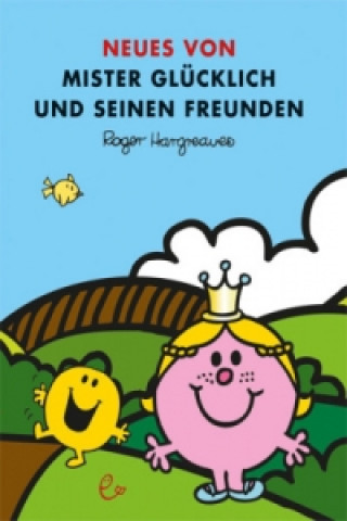 Book Neues von Mister Glücklich und seinen Freunden Roger Hargreaves