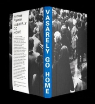 Kniha Vasarely Go Home Andreas Fogarasi