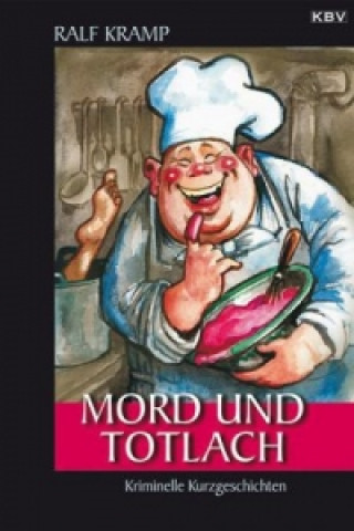 Kniha Mord und Totlach Ralf Kramp