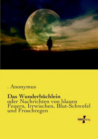 Könyv Wunderbuchlein . Anonymus