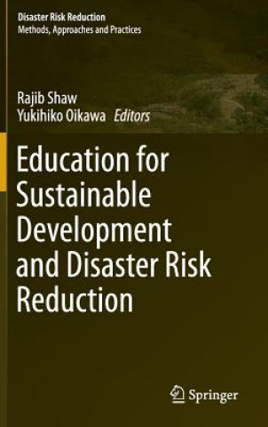 Książka Education for Sustainable Development and Disaster Risk Reduction Rajib Shaw