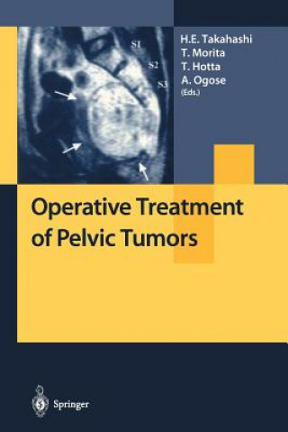 Könyv Operative Treatment of Pelvic Tumors H.E. Takahashi