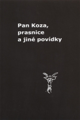 Könyv Pan Koza, prasnice a jiné povídky Zdeněk Vaňura
