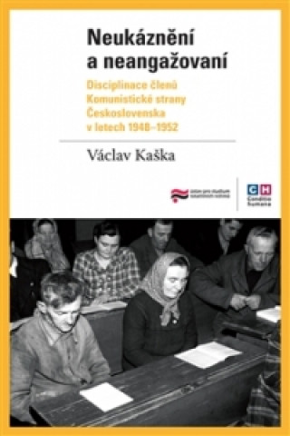 Kniha Neukáznění a neangažovaní Václav Kaška