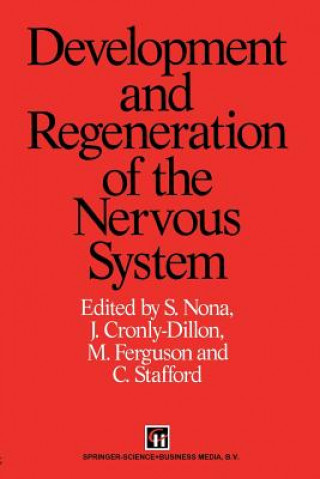 Kniha Development and Regeneration of the Nervous System S. Nona