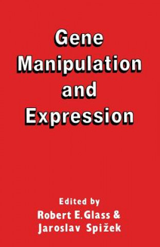 Carte Gene Manipulation and Expression Robert E. Glass