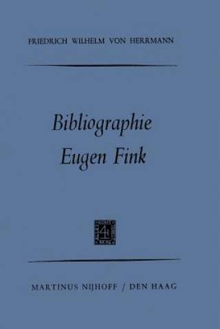 Kniha Bibliographie Eugen Fink Friedrich Wilhelm Herrmann