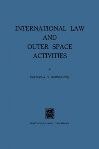 Könyv International Law and Outer Space Activities Ogunsola O. Ogunbanwo