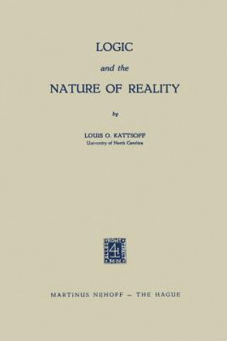 Carte Logic and the Nature of Reality Louis O. Kattsoff