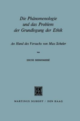 Könyv Ph nomenologie Und Das Problem Der Grundlegung Der Ethik Eiichi Shimomisse