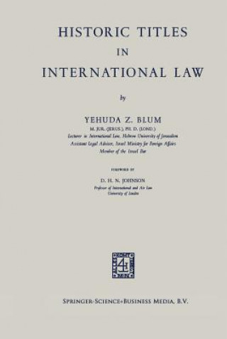 Könyv Historic Titles in International Law Yehuda Z. Blum