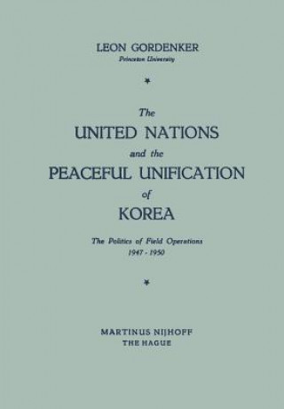 Könyv United Nations and the Peaceful Unification of Korea Leon Gordenker
