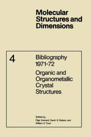 Knjiga Bibliography 1971-72 Organic and Organometallic Crystal Structures O. Kennard