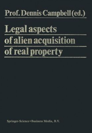 Carte Legal Aspects of Alien Acquisition of Real Property Dennis Campbell