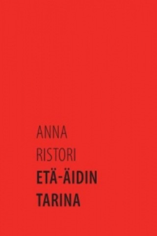Carte Etä-äidin tarina Anna Ristori