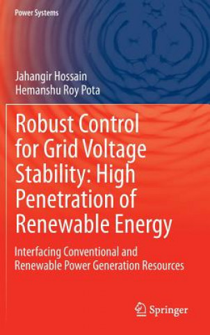 Carte Robust Control for Grid Voltage Stability: High Penetration of Renewable Energy Jahangir Hossain